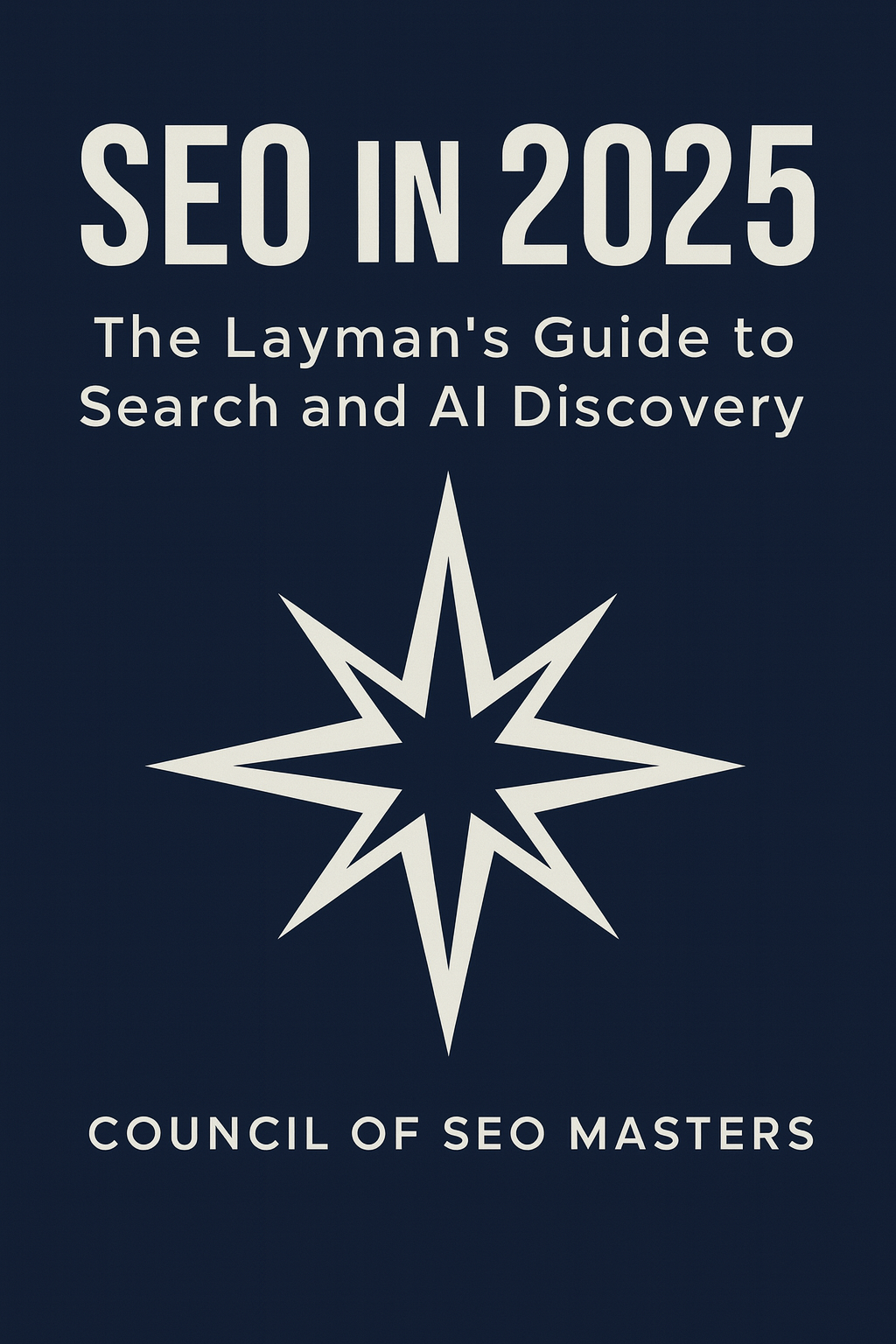 SEO in 2025 — The Layman's Guide to Search and AI Discovery Cover