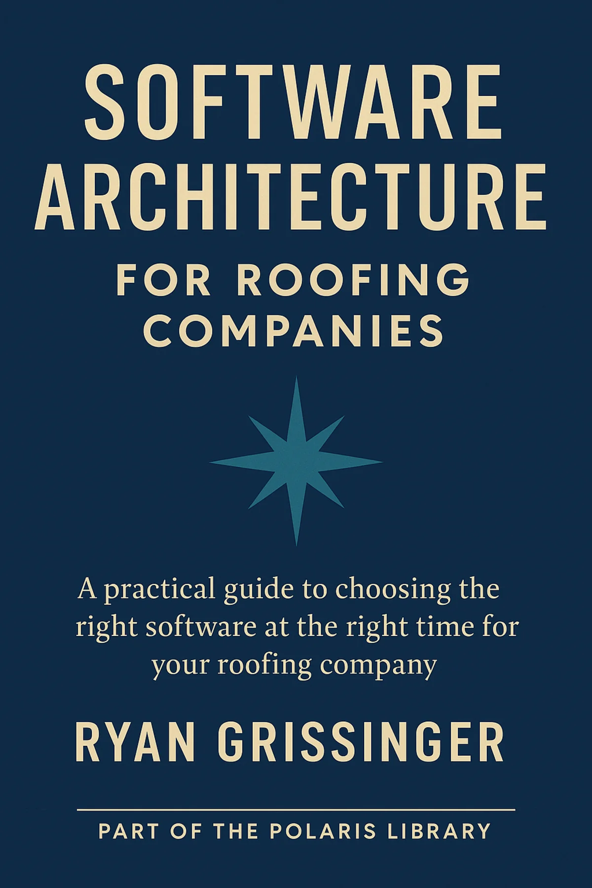 Software Architecture for Roofing Companies Cover